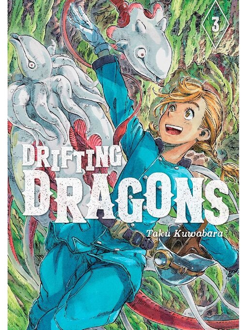 Title details for Drifting Dragons, Volume 3 by Taku Kuwabara - Available